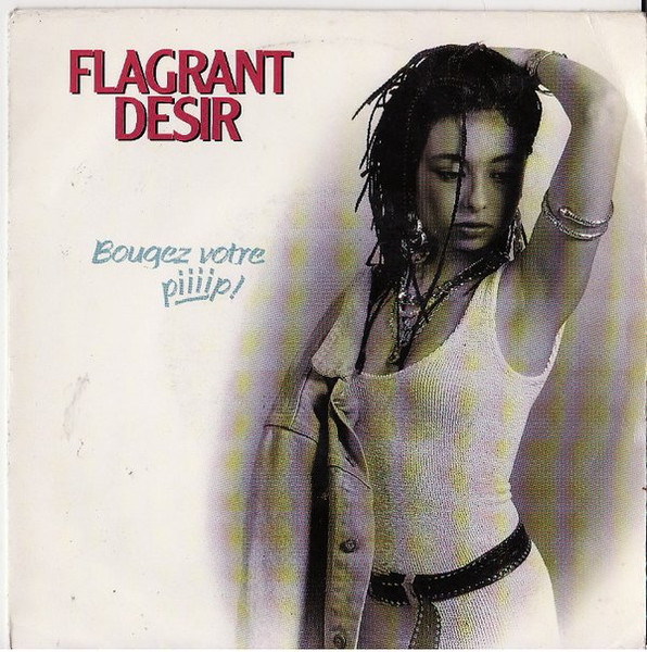 Flagrant Desir - Bougez Votre Piiiip! | Columbia (656938 7)