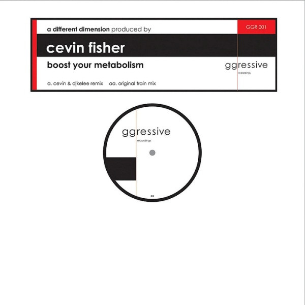 Cevin Fisher - Boost Your Metabolism | Ggressive Recordings (GGR 001)
