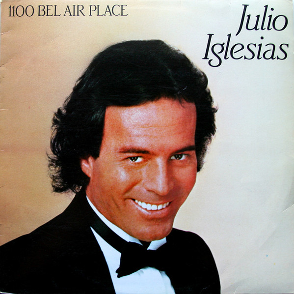 Julio Iglesias - 1100 Bel Air Place | CBS (S 86308)