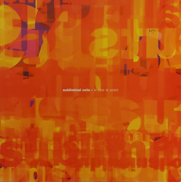Subliminal Cuts - Le Voie Le Soleil | XL Recordings (XLR 53)