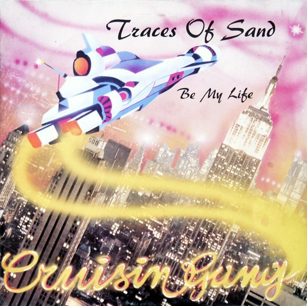 Cruisin' Gang - Traces Of Sand / Be My Life | ZYX Records (ZYX 5505)