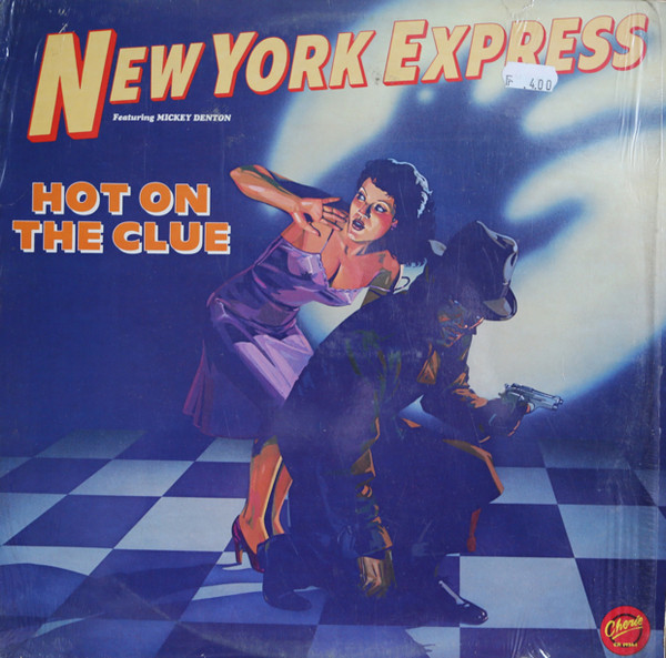 New York Express Featuring Mickey Denton - Hot On The Clue | Cherie (CR 19364)