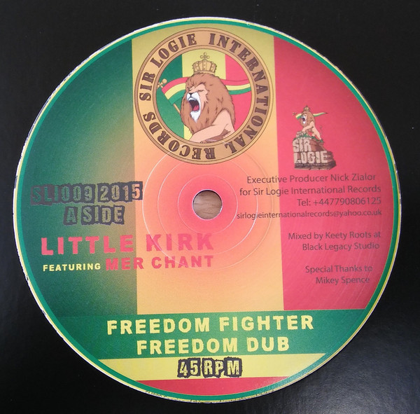 Little Kirk , Mer Chant , Keety Roots - Freedom Fighter | Sir Logie International Records (SLI009)