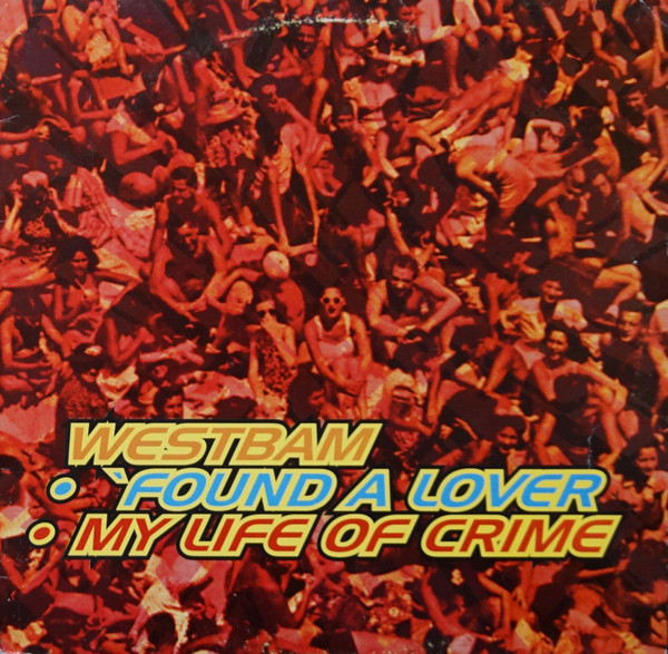 WestBam - 'Found A Lover / My Life Of Crime | ETC (ETC 143)