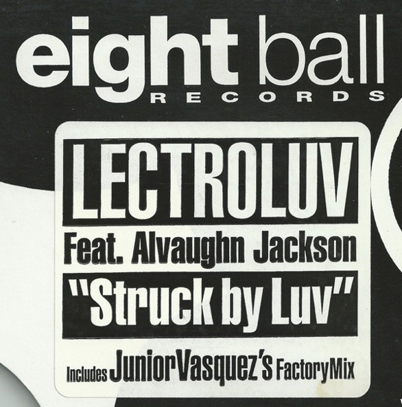 Lectroluv Feat. Alvaughn Jackson - Struck By Luv | Eightball Records (EB 43)