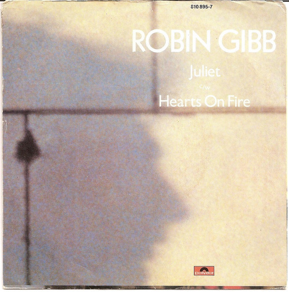 Robin Gibb - Juliet | Polydor (810 895-7) - 2