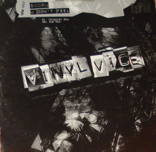 Sworn - U Don't Feel | Vinyl Vice Ltd. (VV002)