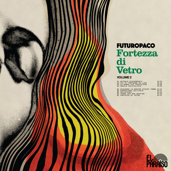 Futuropaco - Fortezza Di Vetro (Volume 2) | El Paraiso Records (EPR079LP) Futuropaco - Fortezza Di Vetro (Volume 2) | El Paraiso Records (EPR079LP)