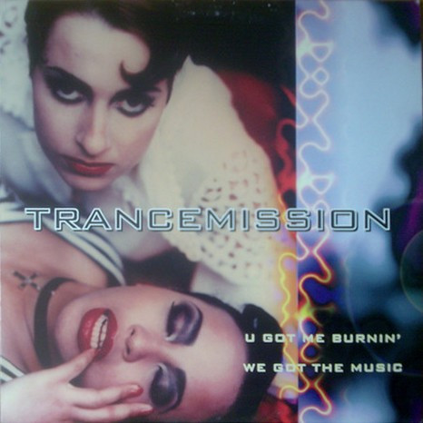 Trancemission - U Got Me Burnin' / We Got The Music | Haunted House Records (HH 9403)