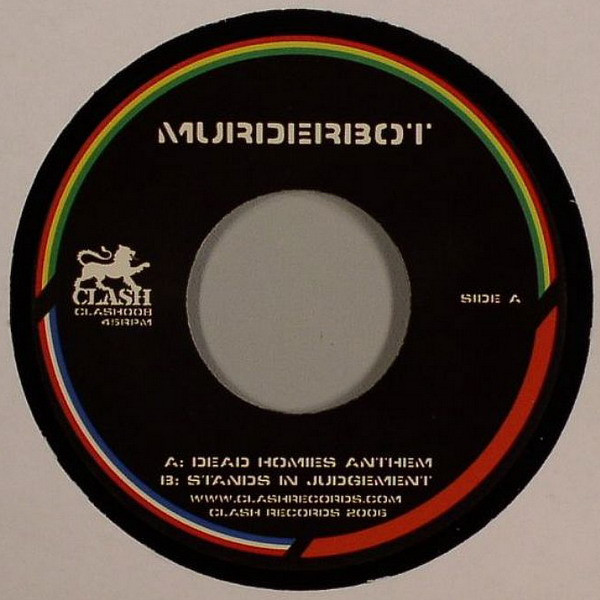 Chrissy Murderbot - Dead Homies Anthem / Murderbot Stands In Judgement | Clash Records (CLASH008)