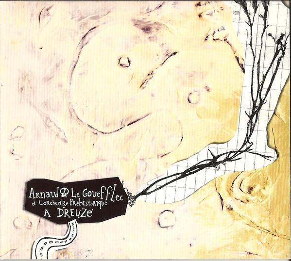 Arnaud Le Gouëfflec Et L'Orchestre Préhistorique - A Dreuze | L'Eglise De La Petite Folie (LER002) Arnaud Le Gouëfflec Et L'Orchestre Préhistorique - A Dreuze | L'Eglise De La Petite Folie (LER002)