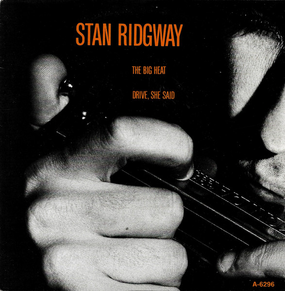 Stan Ridgway - The Big Heat | I.R.S. Records (A-6296) Stan Ridgway - The Big Heat | I.R.S. Records (A-6296)