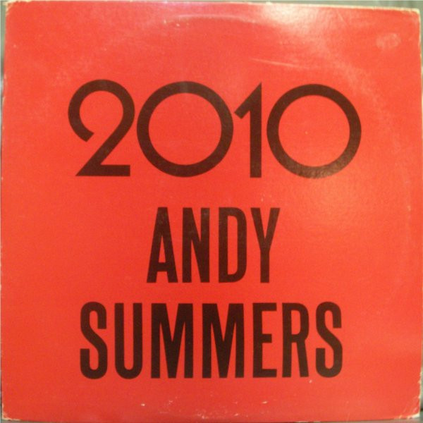 Andy Summers - 2010 / To Hal And Back | A&M Records (SP-12119) - main