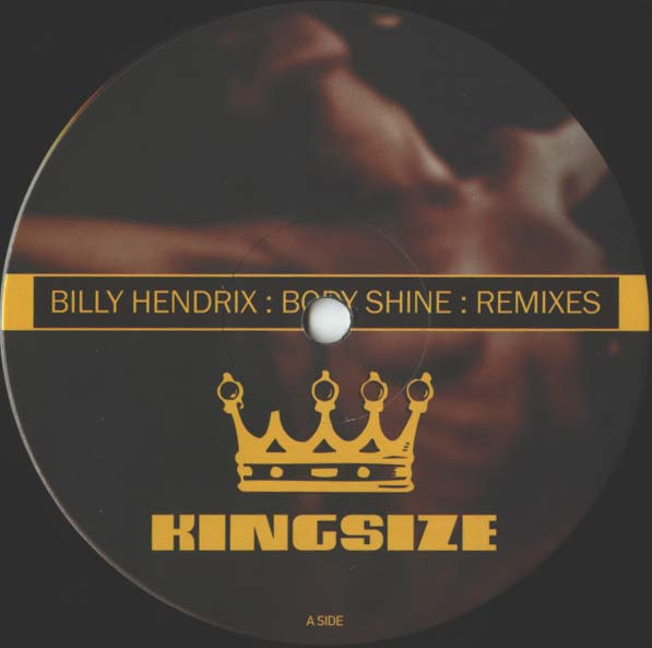 Billy Hendrix - Body Shine : Remixes (Disc Two) | King Size Records (none)