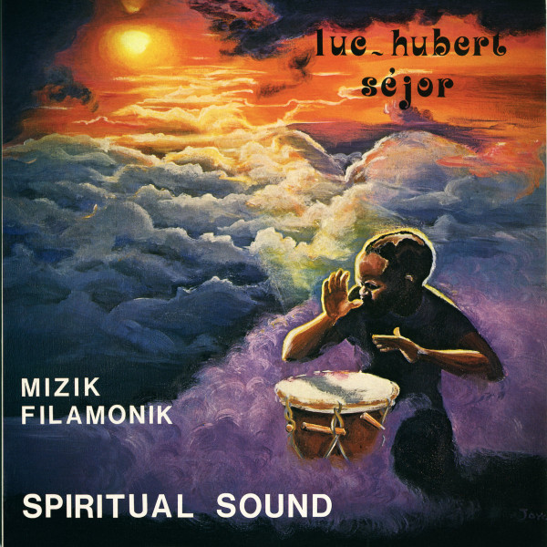 Luc-Hubert Séjor - Mizik Filamonik - Spiritual Sound | Heavenly Sweetness (HS239VL) Luc-Hubert Séjor - Mizik Filamonik - Spiritual Sound | Heavenly Sweetness (HS239VL)