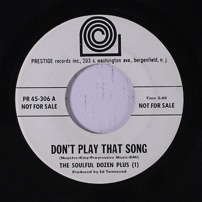 The Soulful Dozen Plus - Don't Play That Song | Prestige (PR 45-306) - main