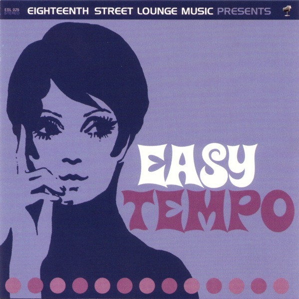 Various - Easy Tempo | Eighteenth Street Lounge Music (ESL 025)