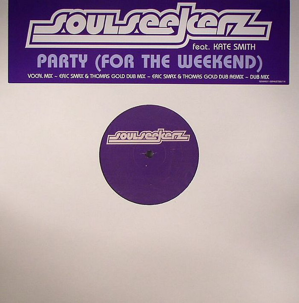 Soul Seekerz - Party (For The Weekend) | Positiva (12SEEKDJ1)