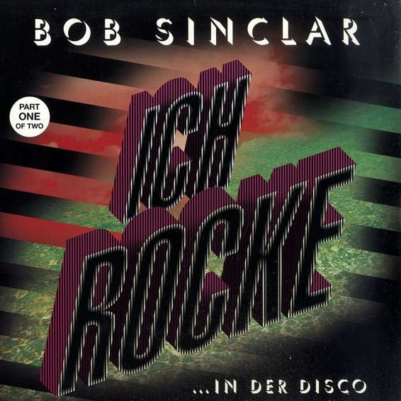 Bob Sinclar - Ich Rocke (Part One Of Two) | Defected (0128600 DEF)