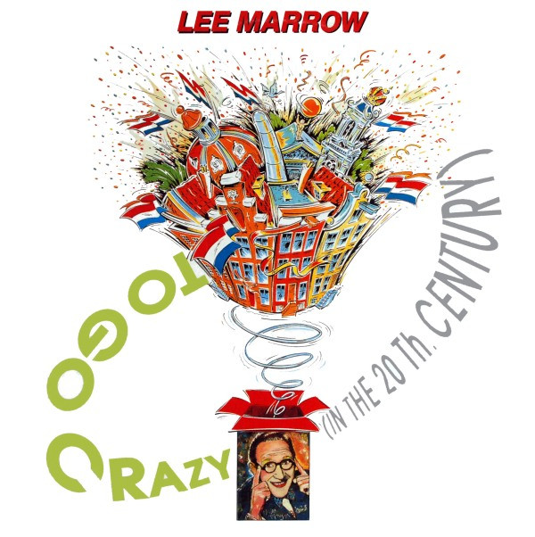 Lee Marrow - To Go Crazy (In The 20th Century) | World Of Music (MIX 495)