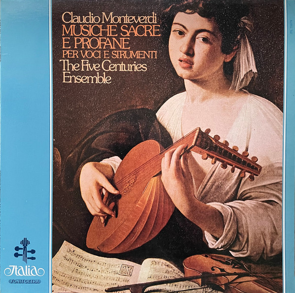 Claudio Monteverdi – The Five Centuries Ensemble - Musiche Sacre E Profane Per Voci E Strumenti | Italia (ITL 70079)