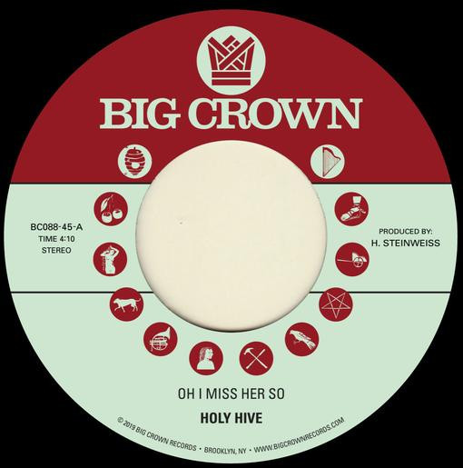 Holy Hive - Oh I Miss Her So | Big Crown Records (BC088-45)