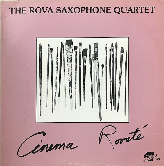 Rova Saxophone Quartet - Cinema Rovaté | Metalanguage (101) - main