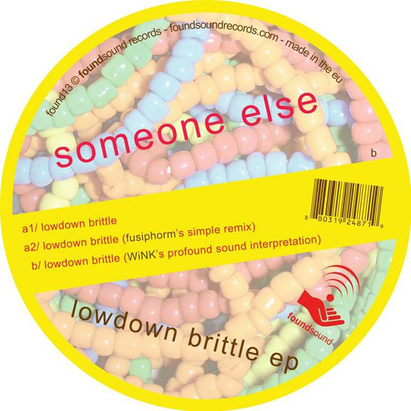 Someone Else - Lowdown Brittle EP | Foundsound (found13) - 2