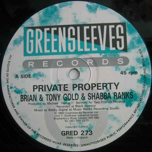 Brian & Tony Gold & Shabba Ranks - Private Property | Greensleeves Records (GRED 273) Brian & Tony Gold & Shabba Ranks - Private Property | Greensleeves Records (GRED 273)