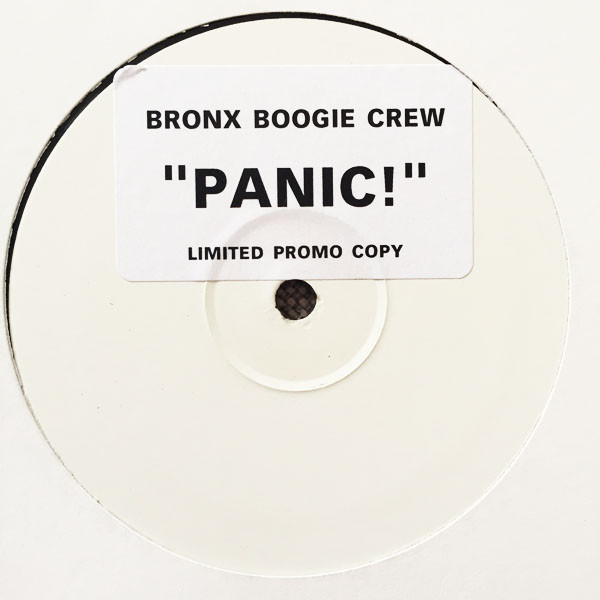 Bronx Boogie Crew - Panic! | Not On Label (BRONX 001) - main Bronx Boogie Crew - Panic! | Not On Label (BRONX 001) - main