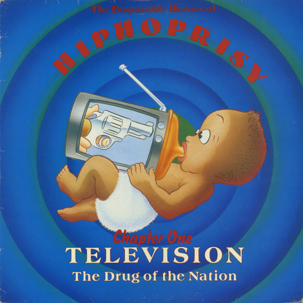 The Disposable Heroes Of Hiphoprisy - Television The Drug Of The Nation (Chapter One) | 4th & Broadway (12 BRX 241) The Disposable Heroes Of Hiphoprisy - Television The Drug Of The Nation (Chapter One) | 4th & Broadway (12 BRX 241)