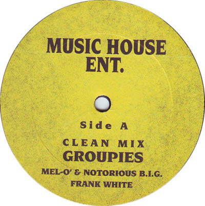 Mel-O' & Notorious B.I.G. - Groupies | Music House Ent. (M-111)