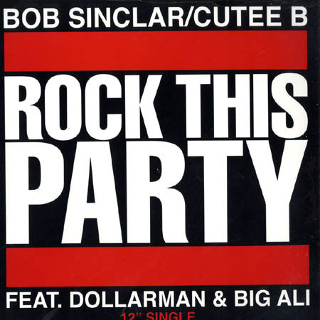 Bob Sinclar / Cutee B - Rock This Party | Yellow Productions (YP 224)