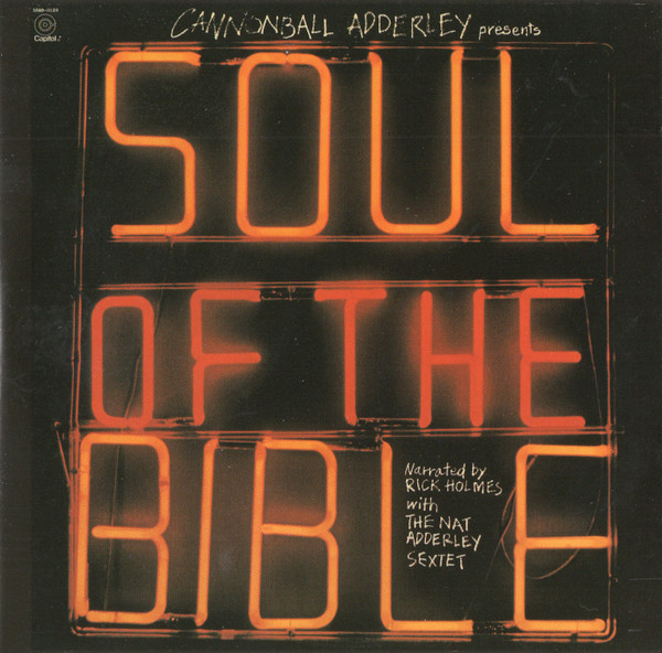 Cannonball Adderley Presents Nat Adderley Sextet Plus Rick Holmes - Soul Of The Bible | Blue Note (7243 5 825722 9)