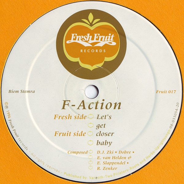 F-Action - Let's Get Closer Baby | Fresh Fruit Records (Fruit 017)