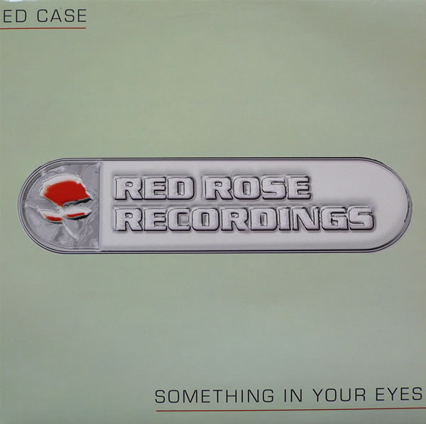 Ed Case - Something In Your Eyes | Red Rose Recordings (RRose 12 003) - 2 Ed Case - Something In Your Eyes | Red Rose Recordings (RRose 12 003) - 2