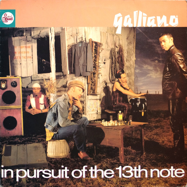 Galliano - In Pursuit Of The 13th Note | Talkin' Loud (848 493 - 1)