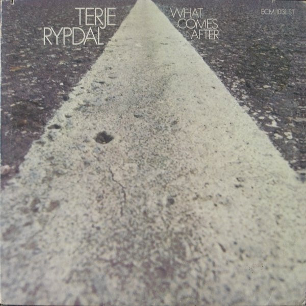 Terje Rypdal - What Comes After | ECM Records (ECM 1031) Terje Rypdal - What Comes After | ECM Records (ECM 1031)