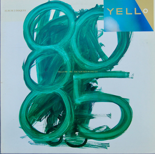 Yello - 1980 - 1985 The New Mix In One Go | Barclay (826 773-1)