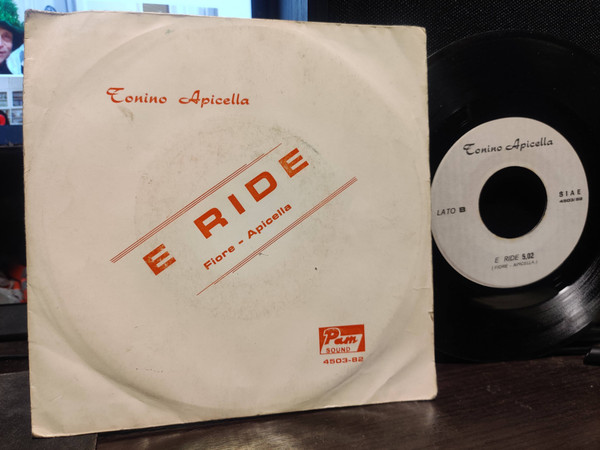 Tonino Apicella - E Ride / Ma Che Festa E' | Pam Sound (4503-82)