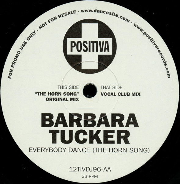 Barbara Tucker - Everybody Dance (The Horn Song) | Positiva (12TIVDJ96)
