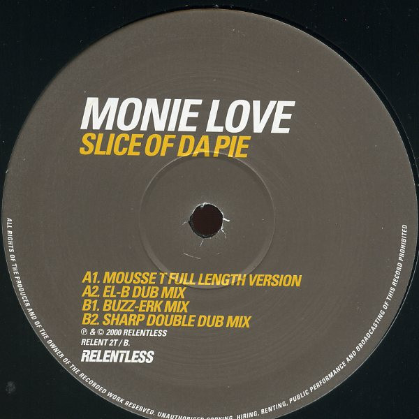 Monie Love - Slice Of Da Pie | Relentless Records (RELENT 2T) - 2