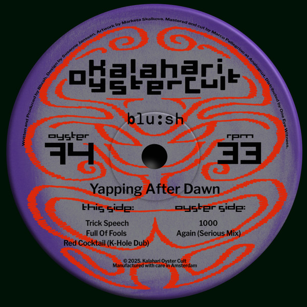 Blu:sh - Yapping After Dawn | Kalahari Oyster Cult (OYSTER74) - main Blu:sh - Yapping After Dawn | Kalahari Oyster Cult (OYSTER74) - main