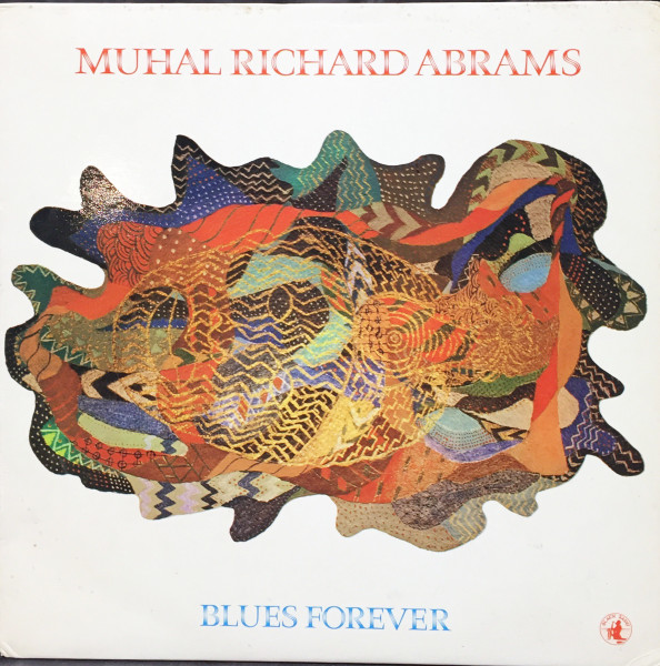 Muhal Richard Abrams - Blues Forever | Black Saint (BSR 0061)