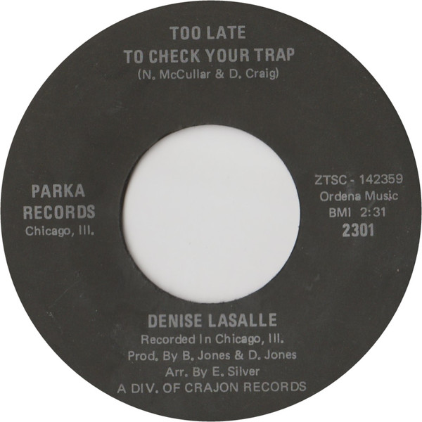 Denise LaSalle - Too Late To Check Your Trap / The Right Track | Parka Records (2301) - main