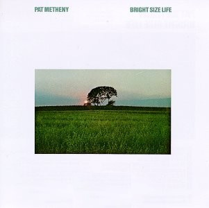 Pat Metheny - Bright Size Life | ECM Records (ECM 1073) - main Pat Metheny - Bright Size Life | ECM Records (ECM 1073) - main