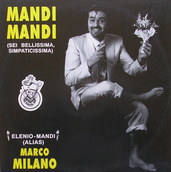 Marco Milano - Mandi Mandi (Sei Bellissima, Simpaticissima) | Plastika (PLA 3018)
