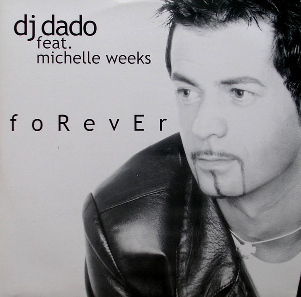 DJ Dado Feat. Michelle Weeks - Forever | TIME (Time 153)