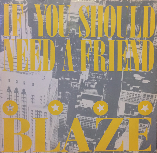 Blaze - If You Should Need A Friend | Debut (DEBTX 3032)