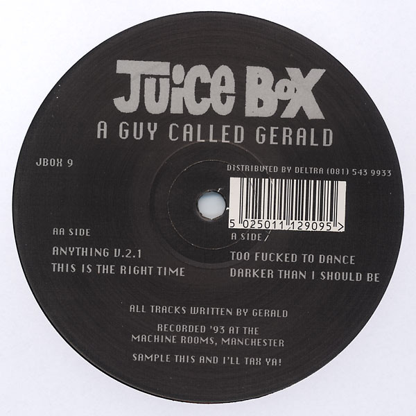 A Guy Called Gerald - Too Fucked To Dance / Anything V.2.1 | Juice Box (JBOX 9)